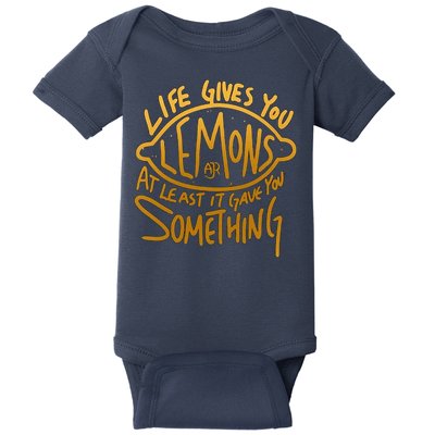 Live Gives You Lemon Air At Least It Gave You Something Baby Bodysuit