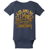Live Gives You Lemon Air At Least It Gave You Something Baby Bodysuit