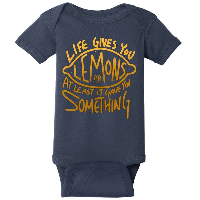 Live Gives You Lemon Air At Least It Gave You Something Baby Bodysuit