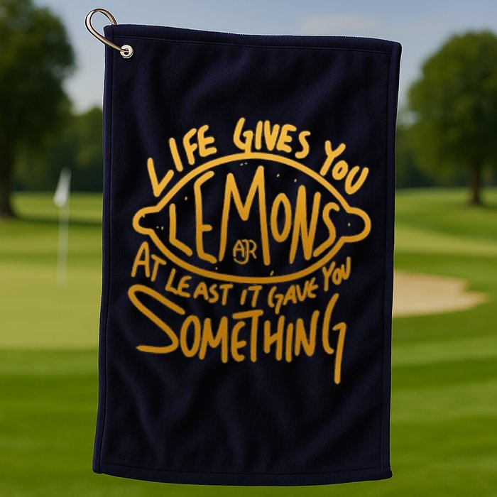 Live Gives You Lemon Air At Least It Gave You Something Golf Towel