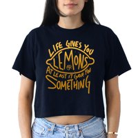 Live Gives You Lemon Air At Least It Gave You Something Crop Top