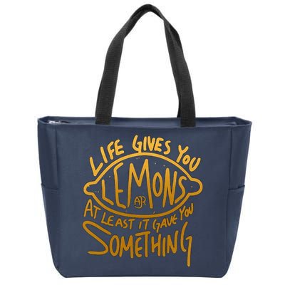 Live Gives You Lemon Air At Least It Gave You Something Zip Tote Bag