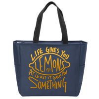 Live Gives You Lemon Air At Least It Gave You Something Zip Tote Bag