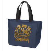 Live Gives You Lemon Air At Least It Gave You Something Zip Tote Bag