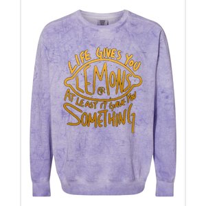 Live Gives You Lemon Air At Least It Gave You Something Colorblast Crewneck Sweatshirt