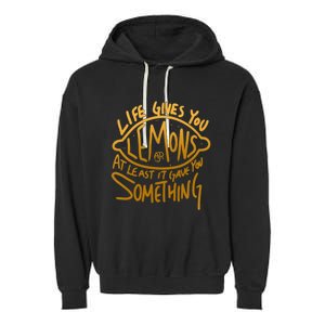 Live Gives You Lemon Air At Least It Gave You Something Garment-Dyed Fleece Hoodie