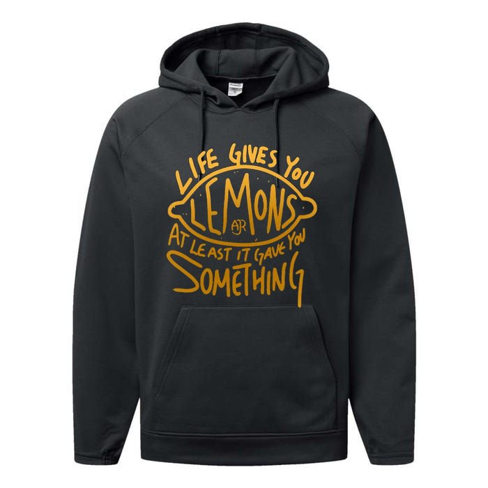 Live Gives You Lemon Air At Least It Gave You Something Performance Fleece Hoodie