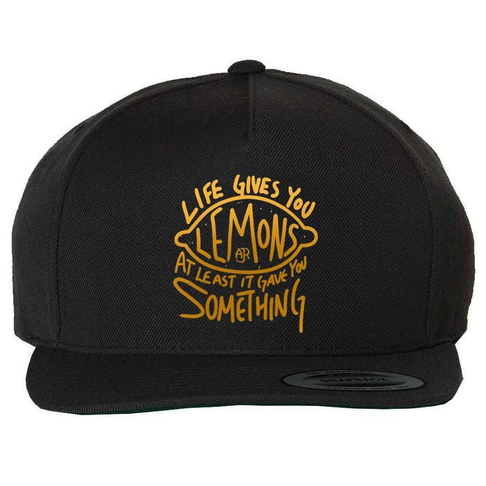 Live Gives You Lemon Air At Least It Gave You Something Wool Snapback Cap