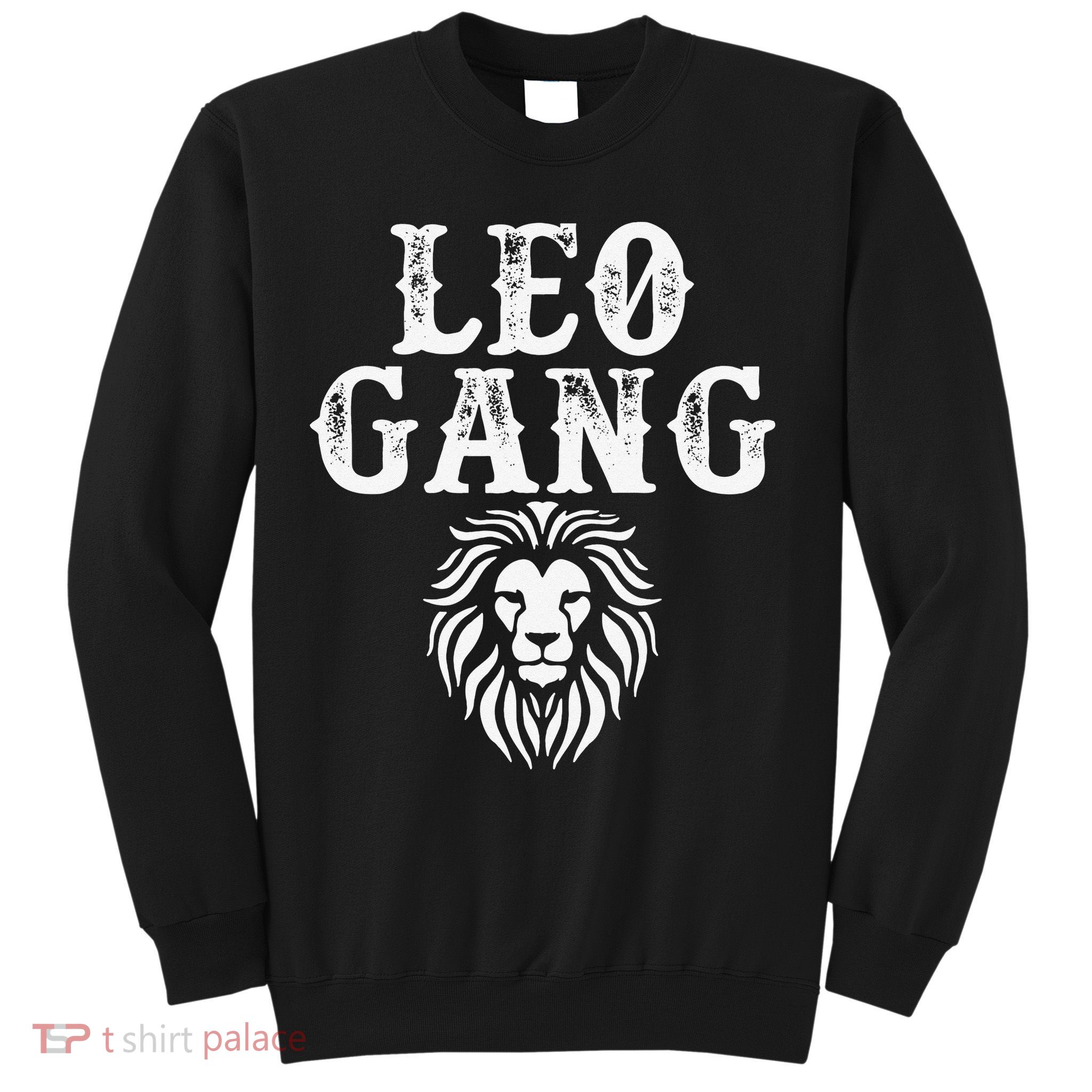 Leo gang Zodiac Sign astrology July August Birthday Leo Sweatshirt
