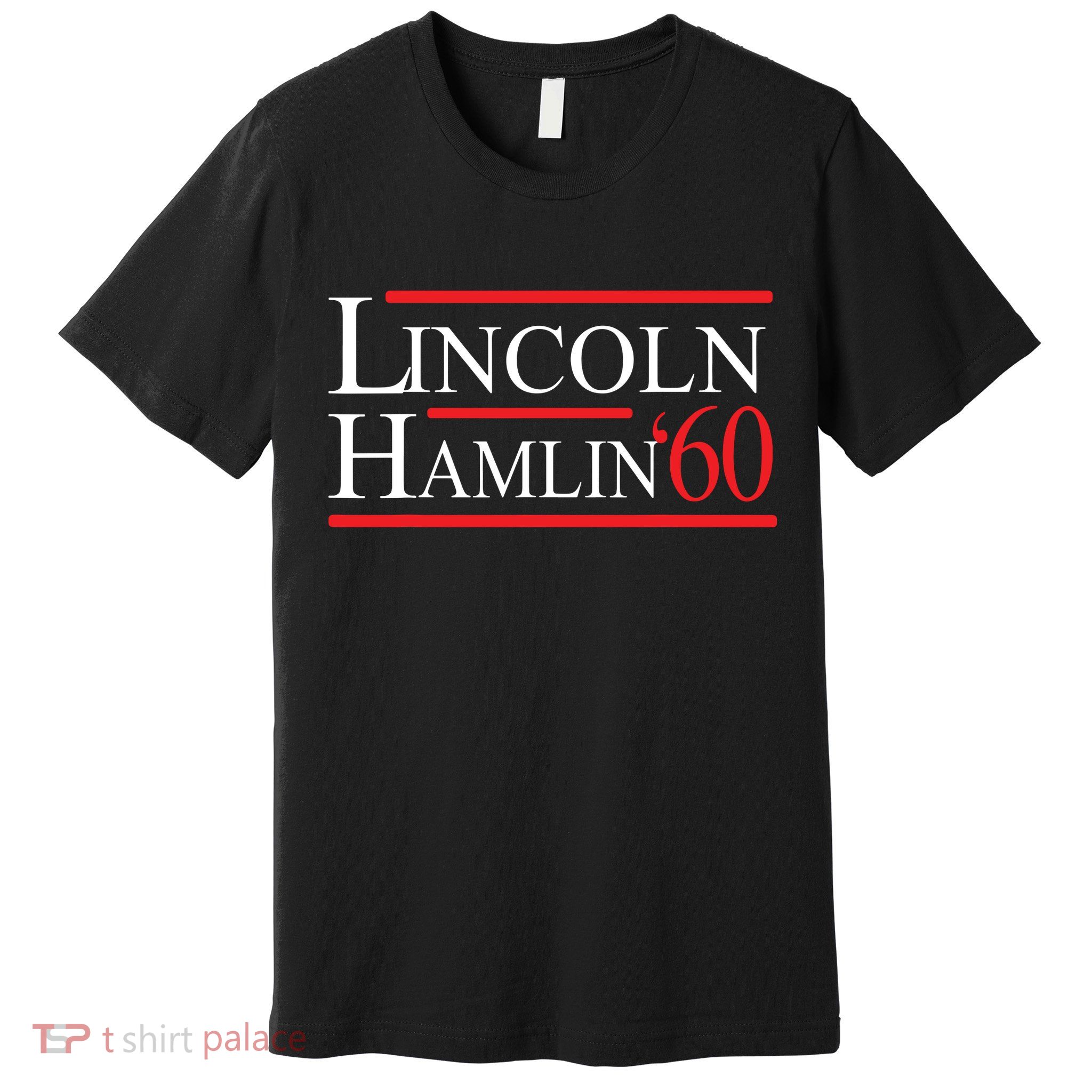 Lincoln Hamlin 60 Campaign Republican Democrat Premium T-Shirt