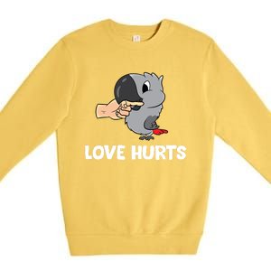 Love Hurts African Grey Parrot Love African Grey Parrots Meaningful Gift Premium Crewneck Sweatshirt