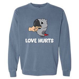 Love Hurts African Grey Parrot Love African Grey Parrots Meaningful Gift Garment-Dyed Sweatshirt