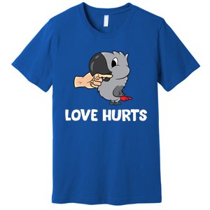 Love Hurts African Grey Parrot Love African Grey Parrots Meaningful Gift Premium T-Shirt