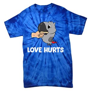 Love Hurts African Grey Parrot Love African Grey Parrots Meaningful Gift Tie-Dye T-Shirt