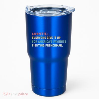 Lafayette Hamilton America Favorite Fighting French Gift Tumbler