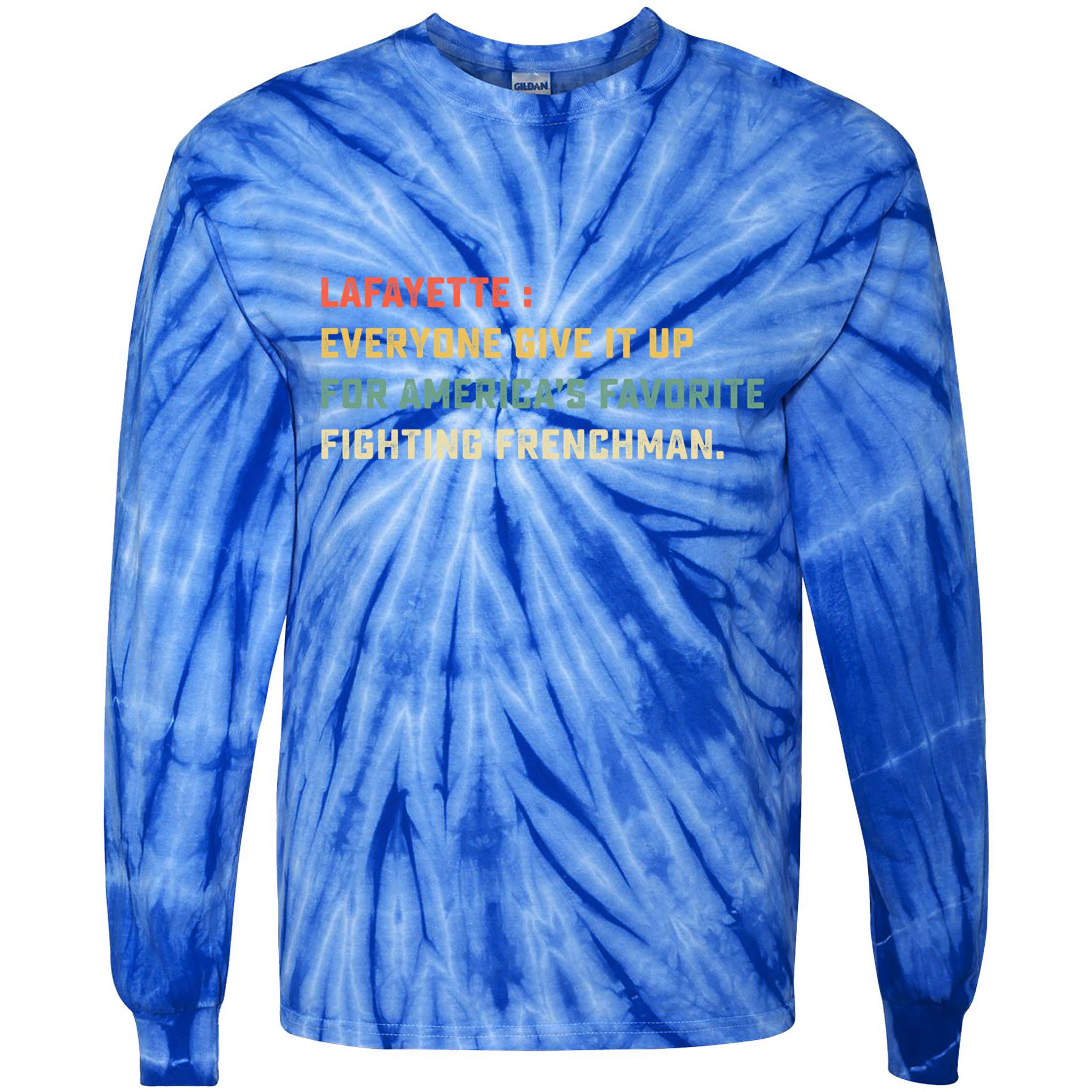 Lafayette Hamilton America Favorite Fighting French Gift Tie-Dye Long Sleeve Shirt
