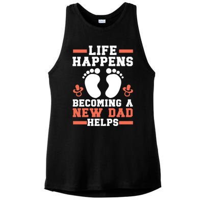 Life Happens Becoming A New Dad Helps Fatherhood Daddy Cool Gift Ladies PosiCharge Tri-Blend Wicking Tank