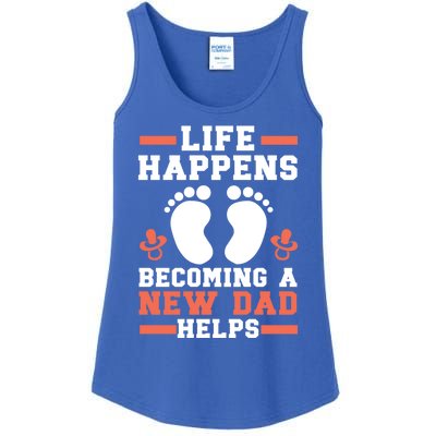 Life Happens Becoming A New Dad Helps Fatherhood Daddy Cool Gift Ladies Essential Tank