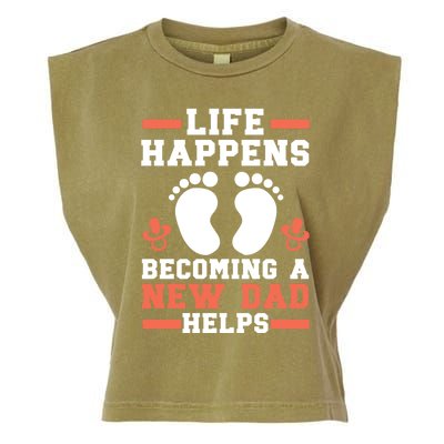 Life Happens Becoming A New Dad Helps Fatherhood Daddy Cool Gift Garment-Dyed Women's Muscle Tee