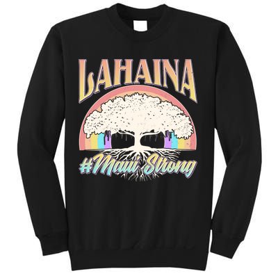 Lahaina Hawaii Banyan Tree #Maui Strong Sweatshirt