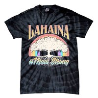 Lahaina Hawaii Banyan Tree #Maui Strong Tie-Dye T-Shirt