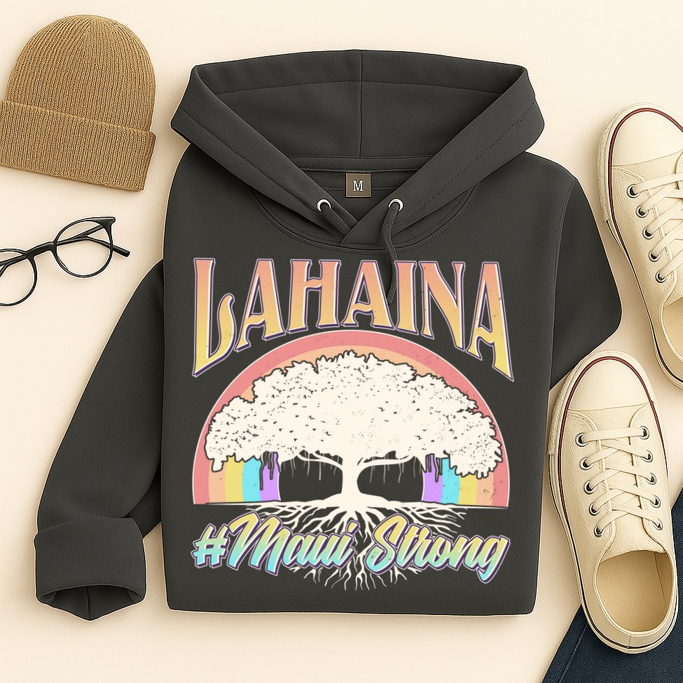 Lahaina Hawaii Banyan Tree #Maui Strong Hoodie