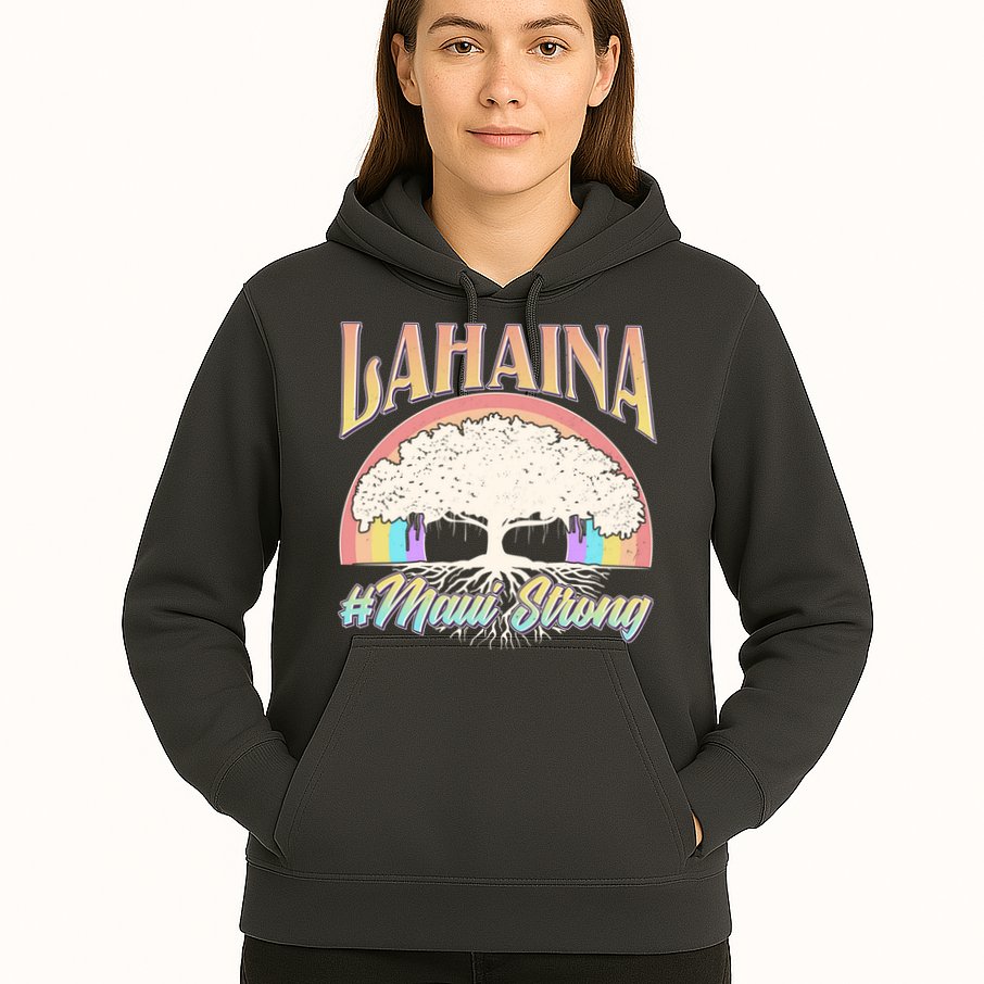 Lahaina Hawaii Banyan Tree #Maui Strong Hoodie