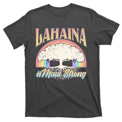 Lahaina Hawaii Banyan Tree #Maui Strong T-Shirt