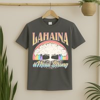 Lahaina Hawaii Banyan Tree #Maui Strong T-Shirt