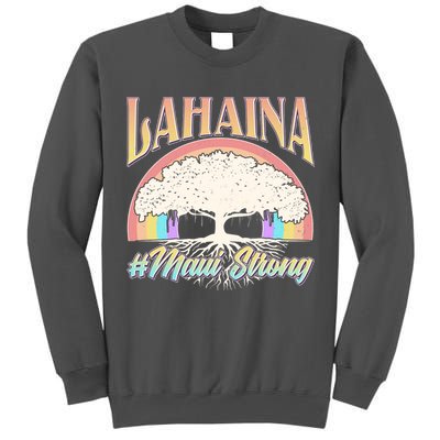 Lahaina Hawaii Banyan Tree #Maui Strong Tall Sweatshirt