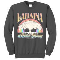 Lahaina Hawaii Banyan Tree #Maui Strong Tall Sweatshirt