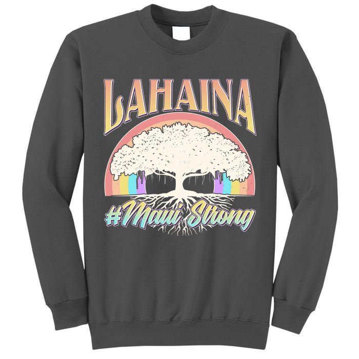Lahaina Hawaii Banyan Tree #Maui Strong Tall Sweatshirt