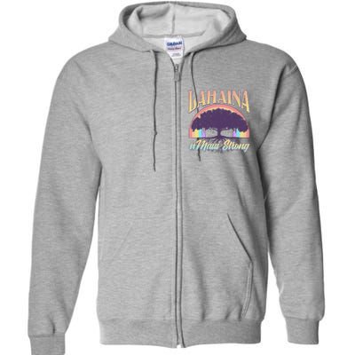 Lahaina Hawaii Banyan Tree #Maui Strong Full Zip Hoodie