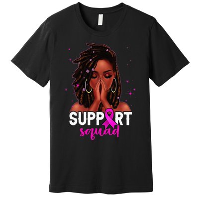 Loc'd Hair Black Woman Support Squad Breast Cancer Awareness Premium T-Shirt