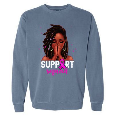 Loc'd Hair Black Woman Support Squad Breast Cancer Awareness Garment-Dyed Sweatshirt