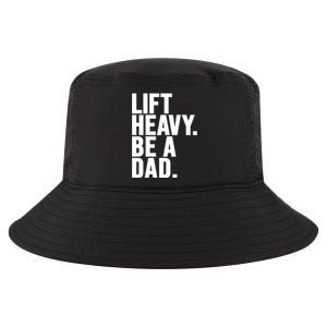 Lift Heavy Be A Dad Fit Dad Bod Fathers Day Gym Design Gift Cool Comfort Performance Bucket Hat