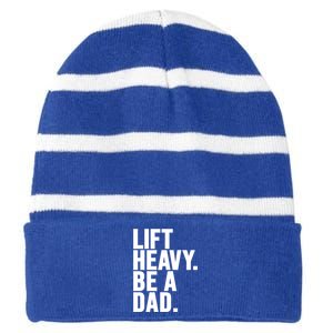 Lift Heavy Be A Dad Fit Dad Bod Fathers Day Gym Design Gift Striped Beanie with Solid Band