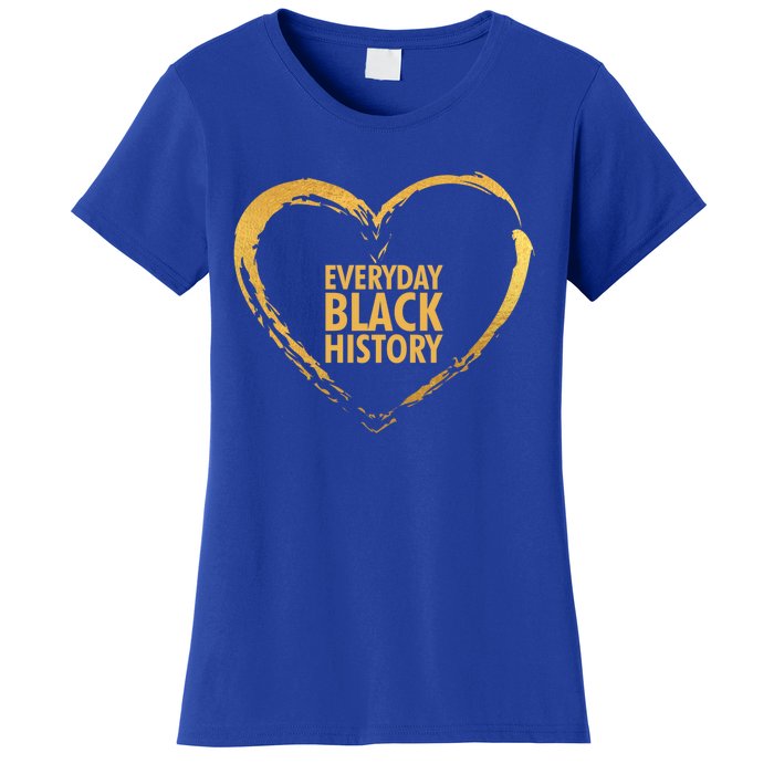 Love Heart Black Design Everyday Is Black History Gift Women's T-Shirt