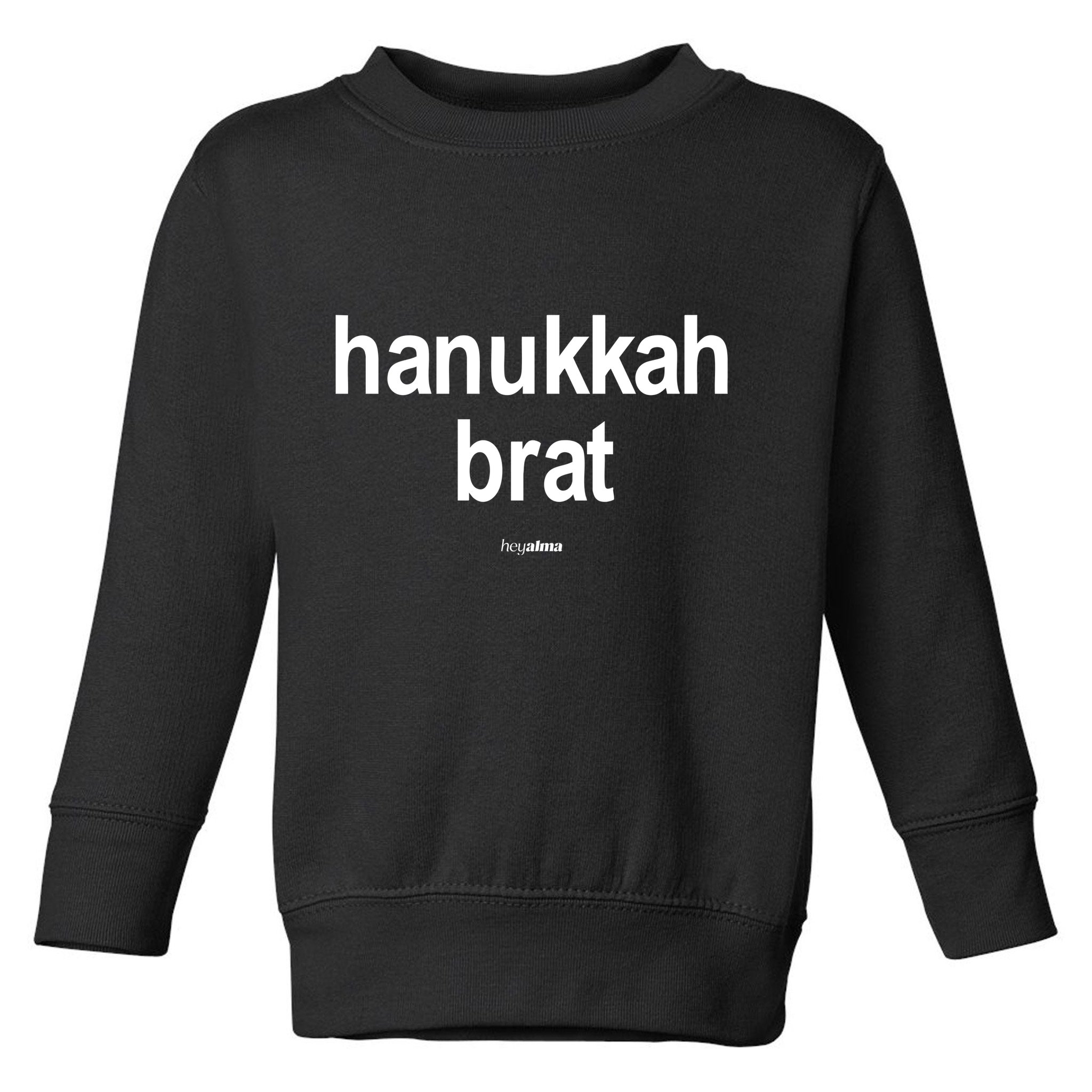 Limted Hanukkah Brat Toddler Sweatshirt