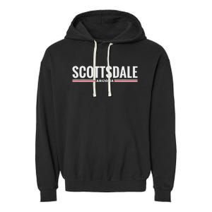 Loving Home City Scottsdale Arizona Garment-Dyed Fleece Hoodie