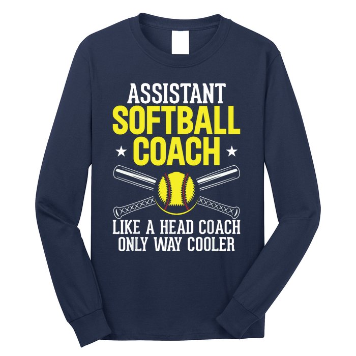 Like Head Coach But Cooler Softball Coach Trainer Assistant Long Sleeve Shirt