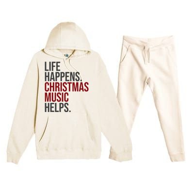 Life Happens Christmas Music Helps Premium Hooded Sweatsuit Set