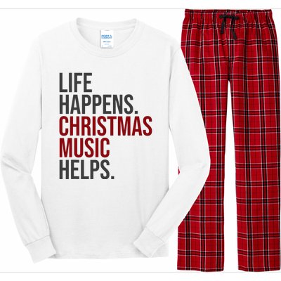 Life Happens Christmas Music Helps Long Sleeve Pajama Set