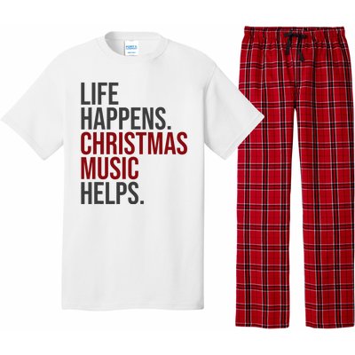 Life Happens Christmas Music Helps Pajama Set