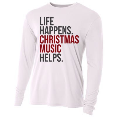 Life Happens Christmas Music Helps Cooling Performance Long Sleeve Crew