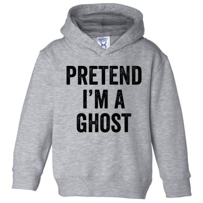 Lazy Halloween Costume Last Minute Gift Pretend I'm A Ghost Toddler Hoodie