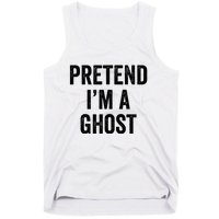 Lazy Halloween Costume Last Minute Gift Pretend I'm A Ghost Tank Top