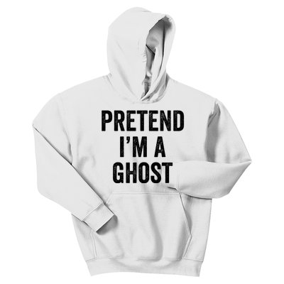 Lazy Halloween Costume Last Minute Gift Pretend I'm A Ghost Kids Hoodie