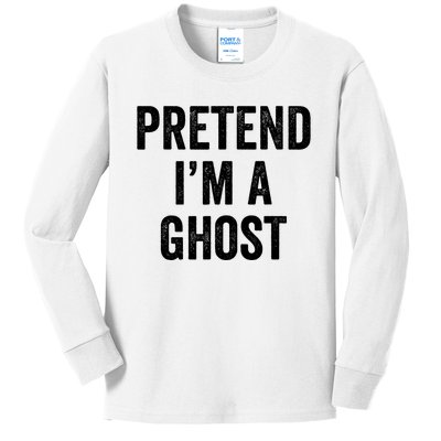 Lazy Halloween Costume Last Minute Gift Pretend I'm A Ghost Kids Long Sleeve Shirt