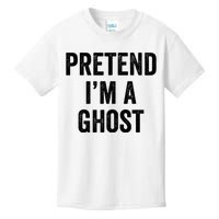 Lazy Halloween Costume Last Minute Gift Pretend I'm A Ghost Kids T-Shirt